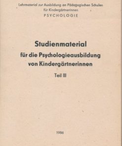 Studienmaterial für die Psychologieausbildung von Kindergärtnerinnen  Teil 3  DDR-Studienmaterial