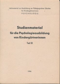 Studienmaterial für die Psychologieausbildung von Kindergärtnerinnen  Teil 3  DDR-Studienmaterial
