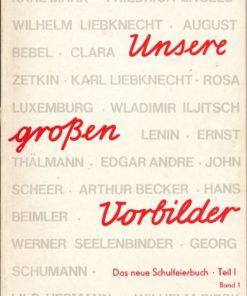 Unsere großen Vorbilder – Das neue Schulfeierbuch Teil 1  Band 1