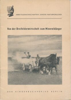 Von der Dreifelderwirtschaft zum Mineraldünger