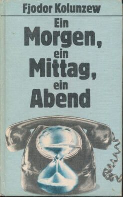 Ein Morgen, ein Mittag, ein Abend