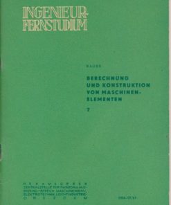 Ingenieur-Fernstudium  DDR-Lehrbriefe Heft 1-3/1961, Heft 1-4/1962, Heft 1,3,4 und 7/1963, Heft 9/1959 sowie Heft Maschinenelemente 2.1 von 1964