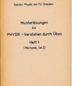 Musterlösungen zu Physik – Verstehen durch Üben  Heft 1  DDR-Lehrmaterial