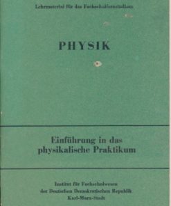 Physik – Einführung in das physikalische Praktikum  DDR-Lehrmaterial für das Fachschulfernstudium