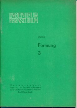 Formung  Heft 1 bis 4/1964  DDR-Lehrwerk für das Ingenieur-Fernstudium