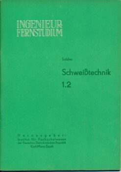 Schweißtechnik  Heft 1.1, 1.2, 2, 3 und 5/1963 und 1964  DDR-Lehrbrief und Lehrwerk für das Ingenieur-Fernstudium