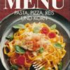 Das neue Menü – Pasta, Pizza, Reis und Korn