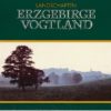 Landschaften Erzgebirge / Vogtland