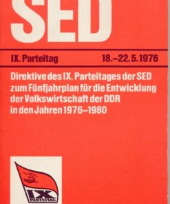 Direktive des IX. Parteitages der SED zum Fünfjahrplan für die Entwicklung der Volkswirtschaft der DDR in den Jahren 1976-1980