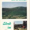 Schierke im Harz – Kurort der Werktätigen – Elend im Harz