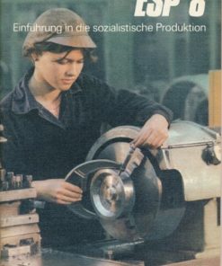 Einführung in die sozialistische Produktion  Klasse 8  DDR-Lehrbuch