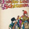 Fidelio und Schrumm