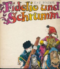 Fidelio und Schrumm