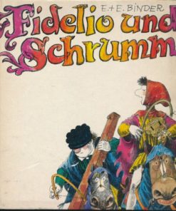 Fidelio und Schrumm