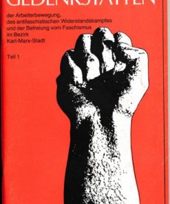 Gedenkstätten Teil 1 Arbeiterbewegung Antifaschismus Karl-Marx-Stadt