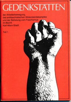 Gedenkstätten Teil 1 Arbeiterbewegung Antifaschismus Karl-Marx-Stadt