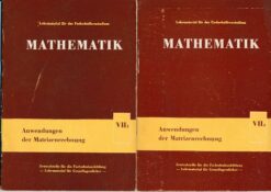 Mathematik – Anwendungen der Matrizenrechnung  Heft VII4 und VII3