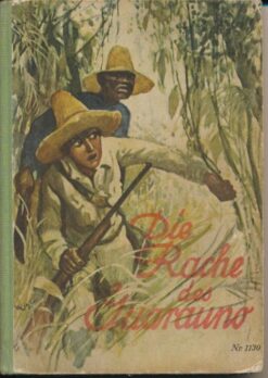 Die Rache des Guarauno und Unter Pavianen