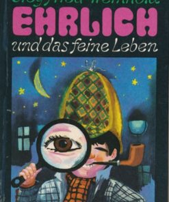 Ehrlich und das feine Leben