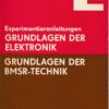Experimentieranleitungen Grundlagen der Elektronik / Grundlagen der BMSR-Technik