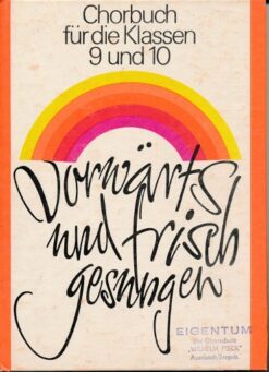 Vorwärts und frisch gesungen – Chorbuch für Klassen 9 und 10  DDR-Lehrbuch