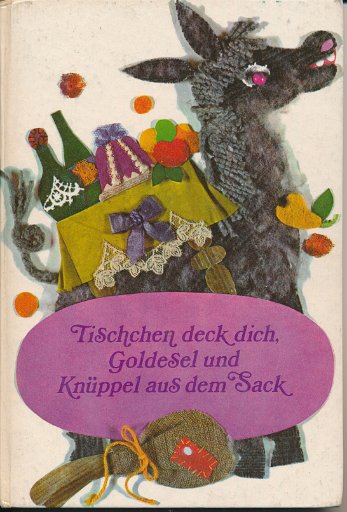 Tischchen deck dich, Goldesel und Knüppel aus dem Sack