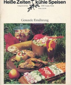 Heiße Zeiten – kühle Speisen – Gesunde Ernährung
