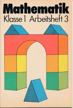 Mathematik Klasse 1  Arbeitsheft 3  DDR-Lehrmaterial