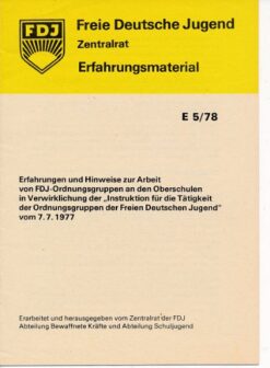 Erfahrungen und Hinweise zur Arbeit von FDJ-Ordnungsgruppen an den Oberschulen in Verwirklichung der „Instruktion für die Tätigkeit der Ordnungsgruppen der FDJ“