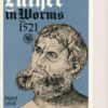 Luther ins Worms 1521