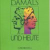 Damals und Heute  6.Schuljahr  Geschichtslehrbuch