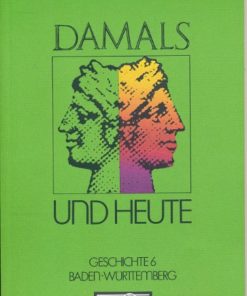 Damals und Heute  6.Schuljahr  Geschichtslehrbuch