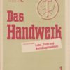 Das Handwerk Fachausgabe Leder-, Textil- und Bekleidungshandwerk 1 bis 4/1951