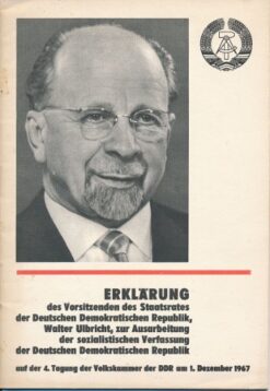 Erklärung des Vorsitzenden des Staatsrates der DDR, Walter Ulbricht, zur Ausarbeitung der sozialistischen Verfassung der DDR