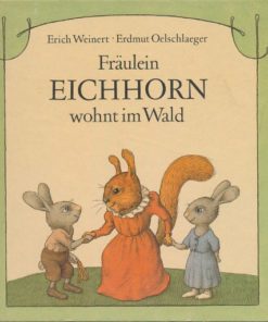 Fräulein Eichhorn wohnt im Wald
