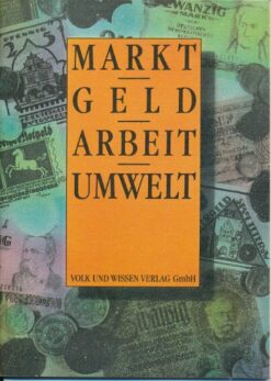 Markt – Geld – Arbeit – Umwelt