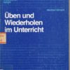 Üben und Wiederholen im Unterricht
