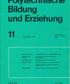 Polytechnische Bildung und Erziehung  Heft 10,11 und 12/1982 und Heft 1, 8/9 und10/1983