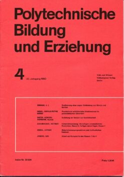 Polytechnische Bildung und Erziehung  Heft 4, 5, 7, 10, 11 und 12/1980 und Heft 7 und 8/9 1981