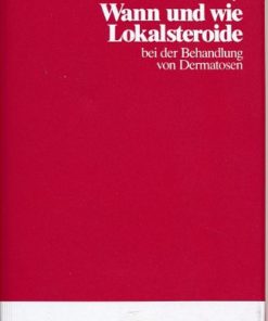 Wann und wie Lokalsteroide bei der Behandlung von Dermatosen
