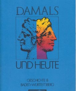Damals und Heute  8.Schuljahr  Geschichtslehrbuch