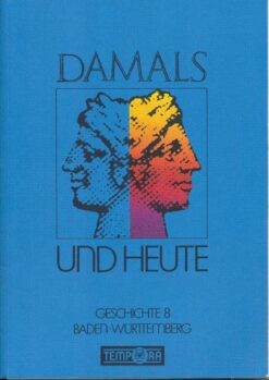 Damals und Heute  8.Schuljahr  Geschichtslehrbuch