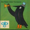 Der Rabe bläst Trompete