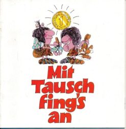 Mit Tausch fing's an