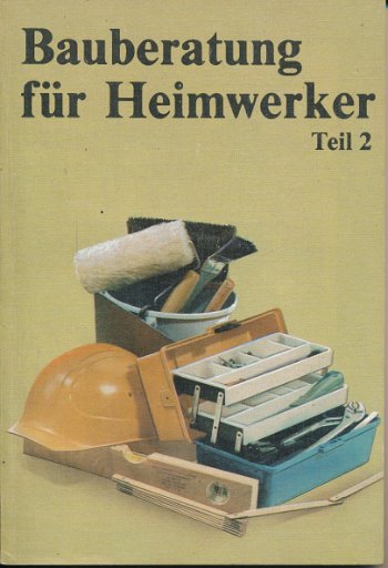 Bauberatung für Heimwerker  Teil 2