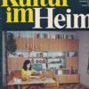 Kultur im Heim  4, 5 und 6/1974  DDR-Zeitschrift