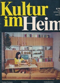 Kultur im Heim  4, 5 und 6/1974  DDR-Zeitschrift