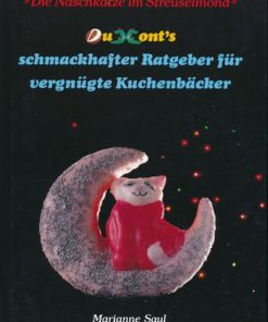 DuMont's schmackhafter Ratgeber für vergnügte Kuchenbäcker „Die Naschkatze im Streuselmond“