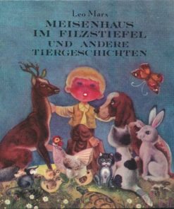 Meisenhaus im Filzstiefel und andere Tiergeschichten