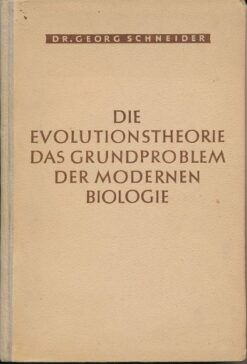 Die Evolutionstheorie – Das Grundproblem der modernen Biologie